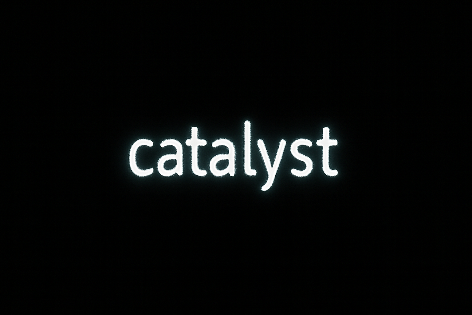 Catalyst